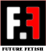 FUTURE FETISH